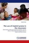 The use of implicit praise in the classroom