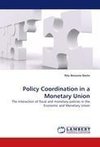 Policy Coordination in a Monetary Union