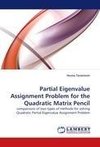 Partial Eigenvalue Assignment Problem for the Quadratic Matrix Pencil