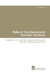 Robust Combinatorial Auction Formats