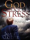 God in Our Stress