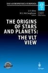 The Origins of Stars and Planets: The VLT View