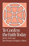 To Confess the Faith Today