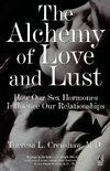The Alchemy of Love and Lust