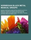 Norwegian black metal musical groups