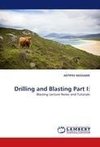 Drilling and Blasting Part I: