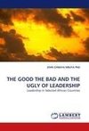 THE GOOD THE BAD AND THE UGLY OF LEADERSHIP