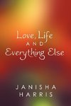 Love, Life and Everything Else