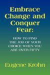 Embrace Change and Conquer Fear