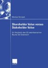Shareholder Value versus Stakeholder Value