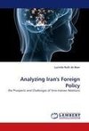 Analyzing Iran's Foreign Policy