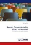 System Components for Video on Demand