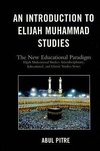 An Introduction to Elijah Muhammad Studies