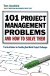 Kendrick, T: 101 Project Management Problems and How to Solv