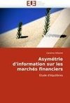Asymétrie d''information sur les marchés financiers
