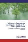 Telecom Infrastructure Sharing as a Strategy for Cost Optimization