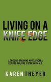 Living on a Knife Edge