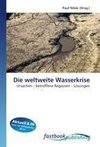 Die weltweite Wasserkrise