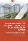 Aide multicritère à la décision et promotion d une agriculture durable