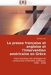 La presse française et anglaise et l''intervention américaine en Grèce