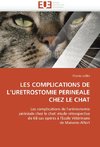 Les complications de l uretrostomie perineale chez le chat