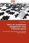 Vécu du lymphome Hodgkinien chez l''homme jeune