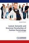 Lexical, Semantic and Grammar Peculiarities of Fashion Terminology