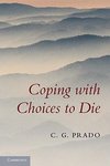 Prado, C: Coping with Choices to Die