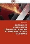 THÉORIE ET APPLICATION D''ÉMISSION DE MICRO ET NANOPARTICULES D''USINAGE