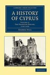 A History of Cyprus, Volume 2