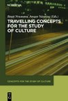 Travelling Concepts for the Study of Culture