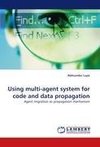 Using multi-agent system for code and data propagation