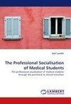 The Professional Socialisation of Medical Students