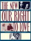 The New Our Right to Love