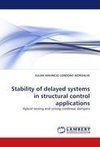 Stability of delayed systems in structural control applications