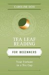 Tea Leaf Reading for Beginners