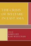 Crisis of Welfare in East Asia, The