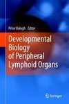 Developmental Biology of Peripheral Lymphoid Organs