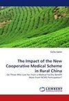 The Impact of the New Cooperative Medical Scheme in Rural China