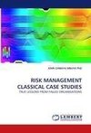 RISK MANAGEMENT CLASSICAL CASE STUDIES