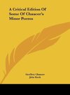 A Critical Edition Of Some Of Chaucer's Minor Poems