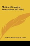 Medico-Chirurgical Transactions V67 (1884)