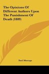The Opinions Of Different Authors Upon The Punishment Of Death (1809)