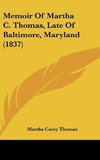 Memoir Of Martha C. Thomas, Late Of Baltimore, Maryland (1837)