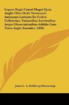 Legum Regis Canuti Magni Quas Anglis Olim Dedit Versionem Antiquam Latinam Ex Codice Colbertino, Variantibus Lectionibus Atque Observationibus Additis Cum Textu Anglo-Saxonico (1826)