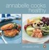 Annabelle Cooks Healthy