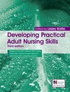 Developing Practical Adult Nursing Skills Third Edition