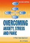 Overcoming Anxiety, Stress and Panic, 2nd Edition