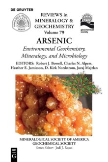 Arsenic : Environmental Geochemistry, Mineralogy, and Microbiology