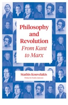 Philosophy and Revolution : From Kant to Marx